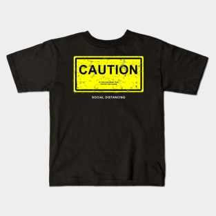 Caution Social Distancing Kids T-Shirt